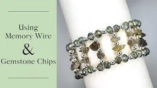 DIY Beautiful Bracelets Using Memory Wire & Gemstone Chips