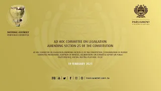 Ad Hoc Committee on Legislation Amending Section 25 of the Constitution, 19 February 2021