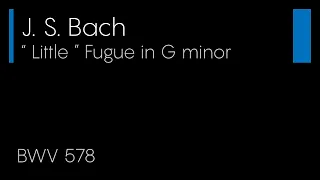 " Little " Fugue BWV 578 ( Scrolling Score )