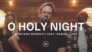 O HOLY NIGHT [Official Live Video] | Vineyard Worship feat. Samuel Lane