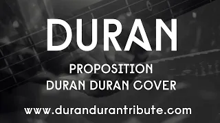 DURAN - Proposition (Duran Duran cover)