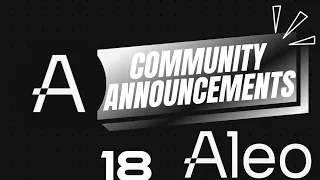 Aleo Community Announcements #18