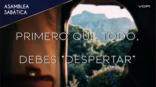 PRIMERO QUE TODO, DEBES "DESPERTAR” 30 de Enero de 2021 (+57 315 390 0147)