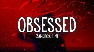 zandros - obsessed (Lyrics) ft. Limi