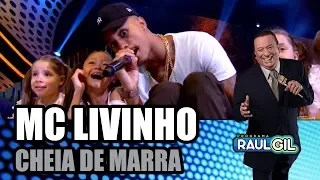 MC LIVINHO - CHEIA DE MARRA (Programa Raul Gil)