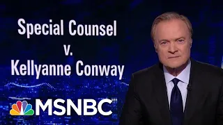 Special Counsel Quotes Lawrence Report & Tells The Kellyanne Should Be Fired | The Last Word | MSNBC