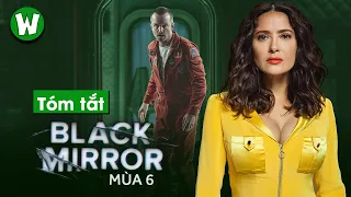 TÓM TẮT & GIẢI MÃ BLACK MIRROR (GƯƠNG ĐEN) MÙA 6