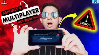 ASPHALT 9 MULTIPLAYER NOT WORKING | ASPHALT 9 MULTIPLAYER ERROR | MULTIPLAYER ASPHALT.