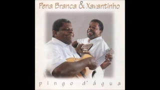 Pena Branca & Xavantinho - "Poeira" (Pingo D'Água/1999)