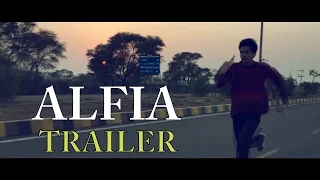 Alfia | Trailer | A Short Film by Shivam JE'mini | 2017 | HD