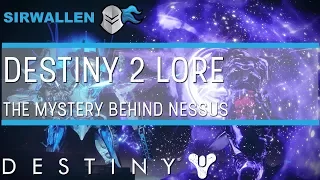 THE MYSTERY BEHIND NESSUS - DESTINY 2 LORE