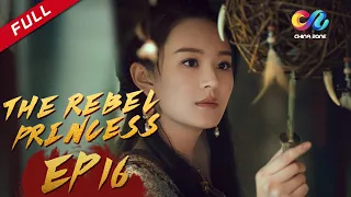 The Rebel Princess EP16 | 上阳赋（Zhang Zi Yi、Zhou Yi Wei） ENG SUB