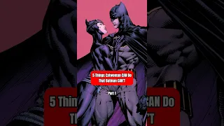 😳5 Things Catwoman Can Do That Batman CAN’T #dccomics #UUin