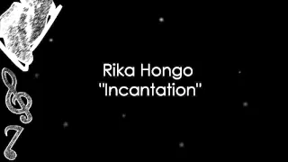 Rika Hongo - Incantation (Music)