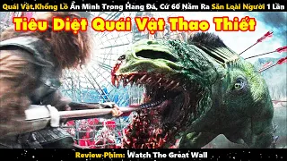 Quái Vật Khổng Lồ Ẩn Mình Trong Hang Đá, Cứ 60 Năm Ra Săn Loài Người 1 Lần | Review Phim