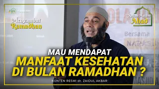 [KAJIAN MALAM AHAD] - Menyambut Ramadhan - Mau Mendapat Manfaat Kesehatan Di Ramadhan?