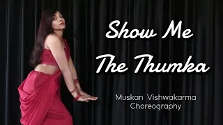 SHOW ME THE THUMKA | Tu jhoothi main makkaar | Ranbir.k | Shraddha.k | Choreography | Muskan |