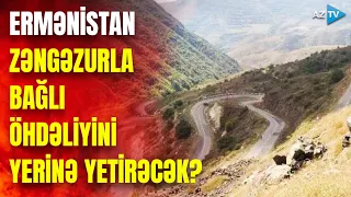 Ermənistan "Qarabağ yükü"ndən azad oldu: növbə Zəngəzurdadır...