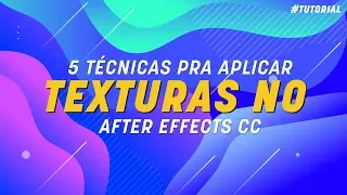 5 DICAS PRA APLICAR TEXTURAS NO AFTER EFFECTS | TUTORIAL