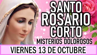 Santo Rosario Corto de hoy Viernes 13 de Octubre 🌿🌾 Misterios Dolorosos 🌿🌾Rosario a la Virgen María