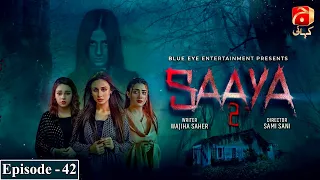 Saaya 2 - Episode 42 - Mashal Khan - Sohail Sameer || @GeoKahani