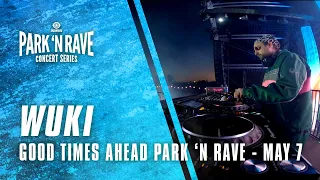 Wuki for Good Times Ahead Park 'N Rave Livestream (May 7, 2021)