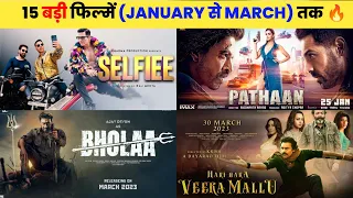 15 Upcoming BIG Movies Releasing (January To March 2023) HINDI | Upcoming Bollywood & South Films