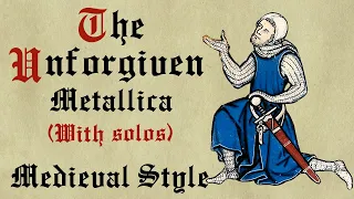 The Unforgiven - Metallica - Medieval Style - WITH SOLO 🎶