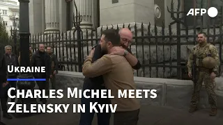 Charles Michel meets with Zelensky in Kyiv in latest show of EU support for Ukraine | AFP