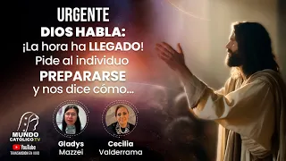 !Urgente! DIOS Habla: la hora ha llegado! Pide al individuo prepararse y nos dice cómo