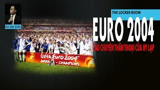 THE LOCKER ROOM | NHỮNG KHOẢNH KHẮC ẤN TƯỢNG NHẤT TỪ EURO 2004