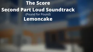 ROBLOX: Entry Point Soundtracks: The Score Second Part (Pound for Pound - Lemoncake)