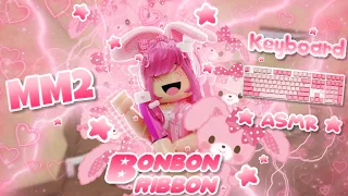 ˗ˏˋ ꒰ MM2 but it's Keyboard ASMR as BONBONRIBBON.ᐟ ꒱ ˎˊ˗  [Roblox Murder Mystery 2]