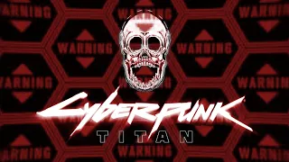 Cyberpunk Titan