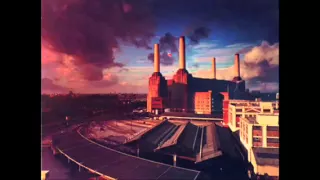 Pink Floyd - Pigs On the Wing Pt. 2