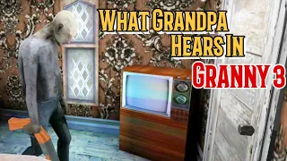 What Grandpa Hears In Granny 3