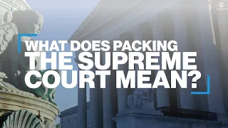 What does it mean to 'pack' the Supreme Court?