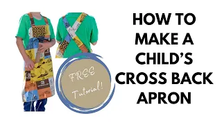 How to Make a Child Size Cross Back Apron | BEGINNER FRIENDLY!