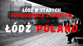 Łódź na archiwalnych zdjęciach z czasów PRL [E4]