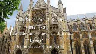 J.S.Bach BWV 543 Prelude and Fugue in A minor "Great" Orchestrated Version