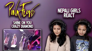 PINK FLOYD REACTION | SHINE ON YOU CRAZY DIAMOND REACTION | NEPALI GIRLS REACT