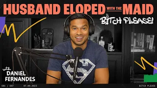 Husband Eloped with the Maid | B*tch Please | Ep 7