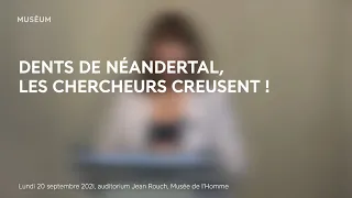 Dents de Néandertal : les chercheurs creusent !