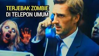 TERJEBAK DI BILIK TELEPON UMUM DI AWAL KIAMAT ZOMBIE