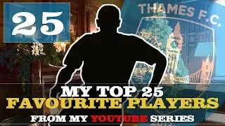 MY TOP 25 FAVOURITE PLAYERS | PLAYER #25 | FOOTBALL MANAGER