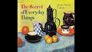 The Secret of Everyday Things by Jean-Henri Fabre - Audiobook