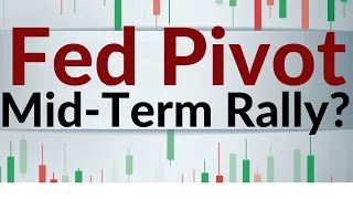 Fed Pivot Rally [Into the Mid Terms?]...