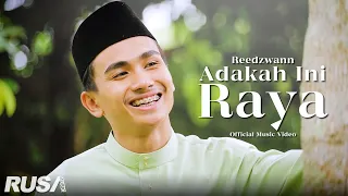 Reedzwann - Adakah Ini Raya (Official Music Video)