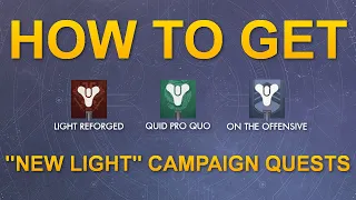 HOW TO GET "Light Reforged", "Quid Pro Quo", and "On The Offensive" QUESTLINES || DESTINY 2