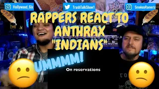 Rappers React To Anthrax "Indians"!!!